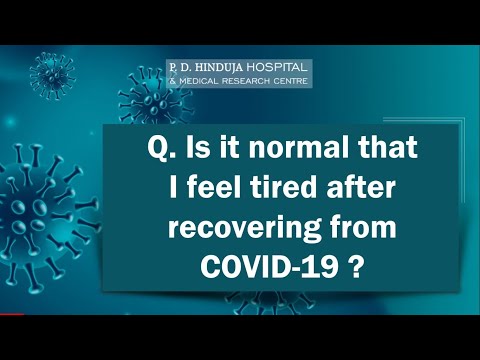 Is It Normal That I Feel Tired After Recovering From COVID-19?