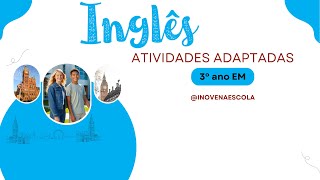 Inglês 3º ano EM Atividades Adaptadas