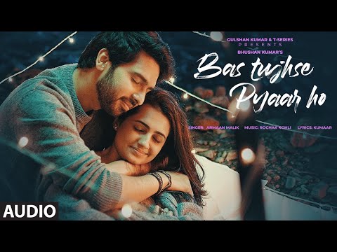 Bas Tujhse Pyaar Ho (Full Audio) — watch video
