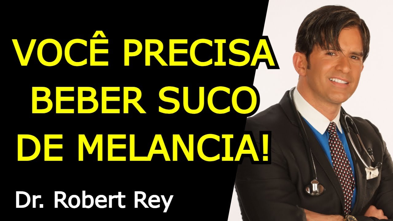 VOCÊ PRECISA BEBER SUCO DE MELANCIA! - Dr. Rey