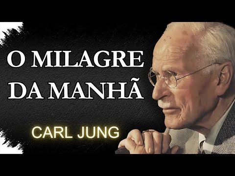 O Milagre da Manhã Não É Acordar Cedo — É Voltar Para Si | Carl Jung