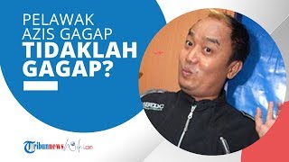 Profil Azis Gagap - Komedian dengan Persona Gagap