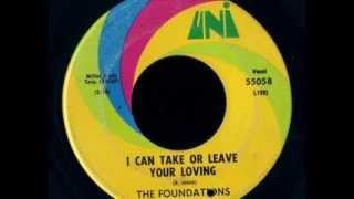 The Foundations  -  I Can Take Or Leave Your Loving