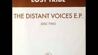 Lost Tribe - Distant Voices EP (My Soul) (HQ)