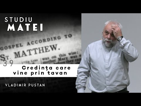Vladimir Pustan | MATEI | 39. Credința care vine prin tavan | Cireșarii TV | 15.01.2023 | BST ORADEA