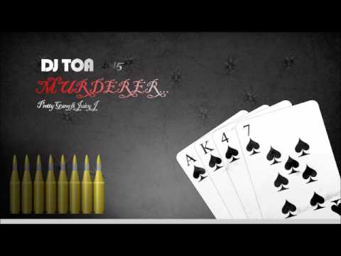dj toa 2015 - Murderer (Island Trybe) vs Pretty Gang ft Juicy J