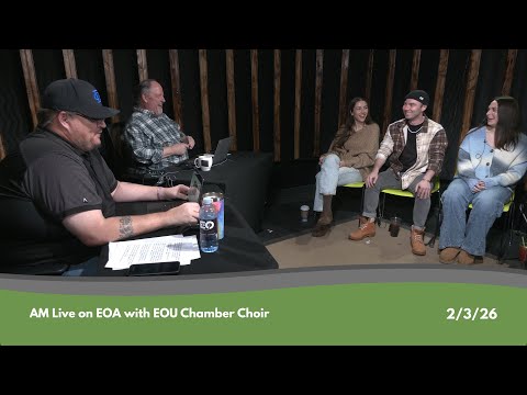 AM Live on EOA with EOU Chamber Choir 2/3/26