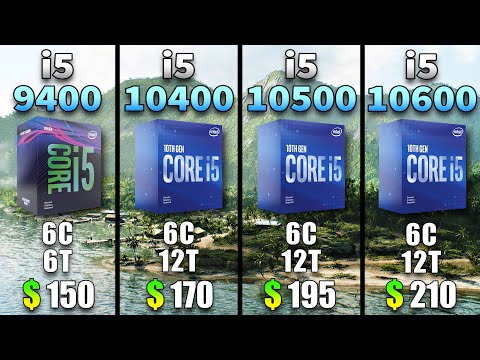 Core i5 9400 vs Core i5 10400 vs Core i5 10500 vs Core i5 10600