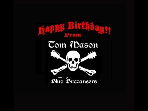 Happy Birthday from Tom Mason and the Blue Buccaneers wishing 