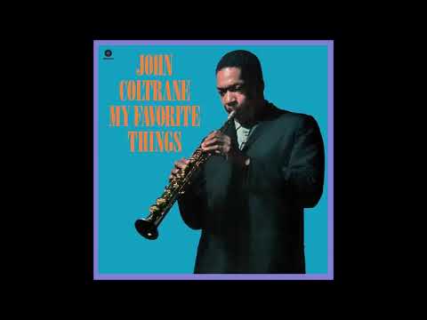 My Favorite Things - John Coltrane - (Full Album)