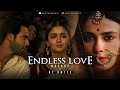 Endless Love Mashup Amtee Sahiba Jaan Ban Gaye Ve Haniyan Arijit Singh Vishal Mishra