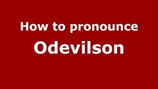 How to pronounce Odevilson