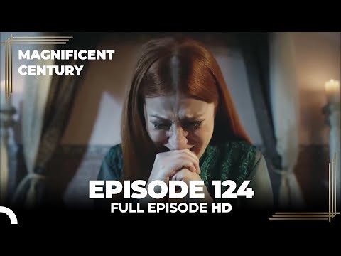 Magnificent Century Episode 124 | English Subtitle HD