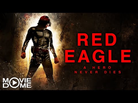 RED EAGLE - Superhelden, Action - Jetzt den ganzen Film kostenlos in HD schauen bei Moviedome