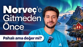 NORVEÇ'E GİTMEDEN ÖNCE Bilmeniz Gereken Her Şey | Vize, Rota Planlama, Fiyatlar,
