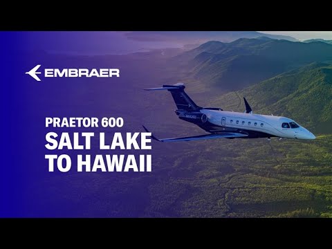 Salt Lake City to Hawaii on the Praetor 600 | Embraer Executive Jets