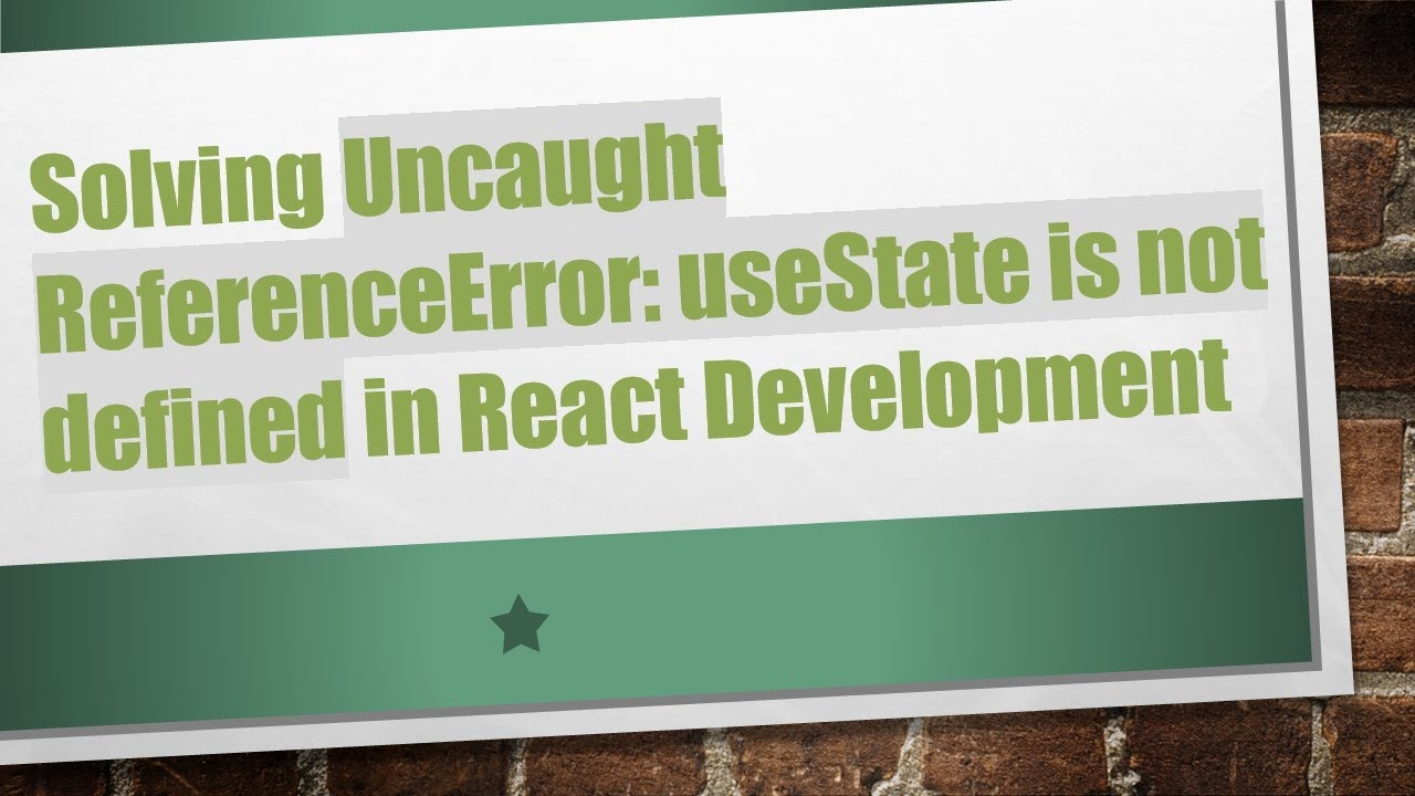 Solving Uncaught ReferenceError: useState is not defined in React Development