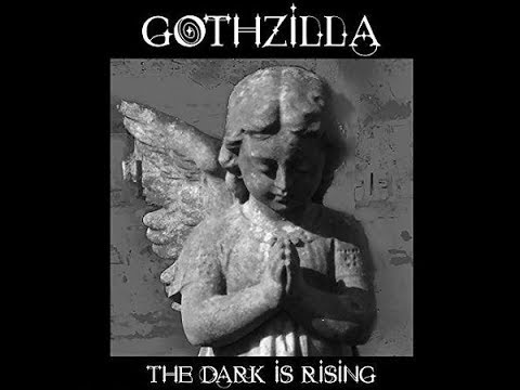 Gothzilla - the dark is rising
