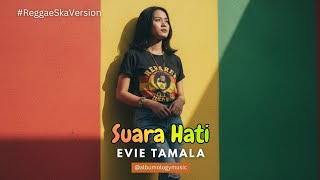 Download lagu Suara Hati - Evie Tamala Versi Reggae SKA Cover by Albumology Music mp3