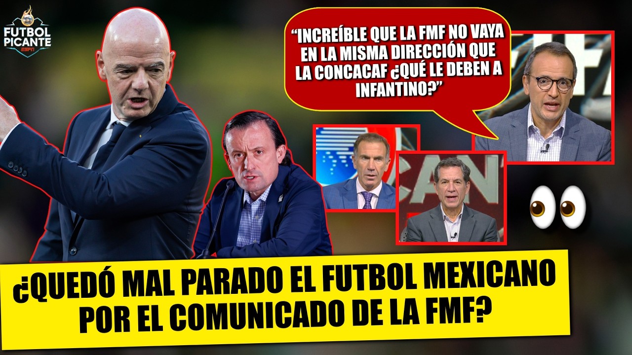 La FMF REVISARÁ la propuesta de FIFA. Eso deja mal parado al futbol mexicano: Ciro | Futbol Picante