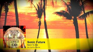 Sonic Future - Next To Me (Do Santos Remix) [Lo kik Records]