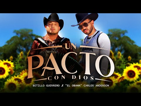 Un Pacto Con Dios - "El Obama" Carlos Anderson feat. Betillo Guerrero (Video Oficial)