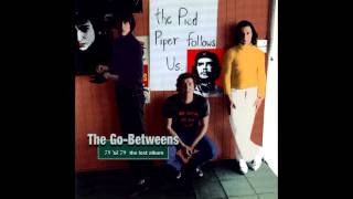 The Go-Betweens - Love Wasn&#39;t Made For You And Me