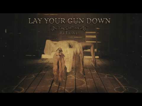 Video thumbnail for Lay Your Gun Down