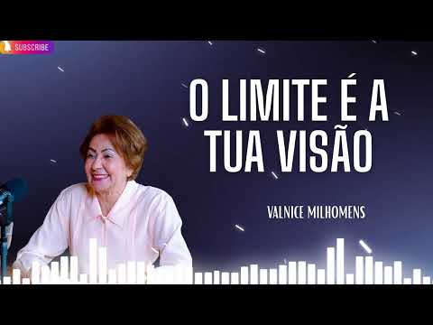 O LIMITE É A TUA VISÃO   Valnice Milhomens