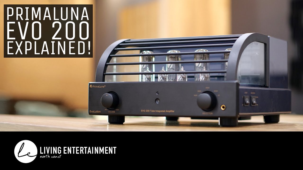 PrimaLuna Evo 200 Integrated Tube Amplifier Buyers Guide