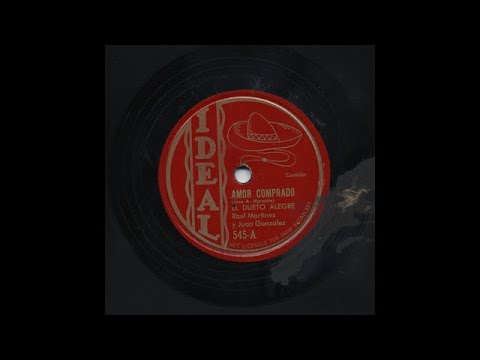 El Dueto Alegre - Amor Comprado - Ideal 545-A