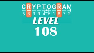Cryptogram Level 108 Answers ✅ | Go Answer