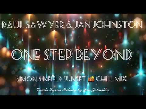 Jan Johnston & Paul Sawyer - ONE STEP BEYOND - (Simon Sinfield Sunset Chill Mix)