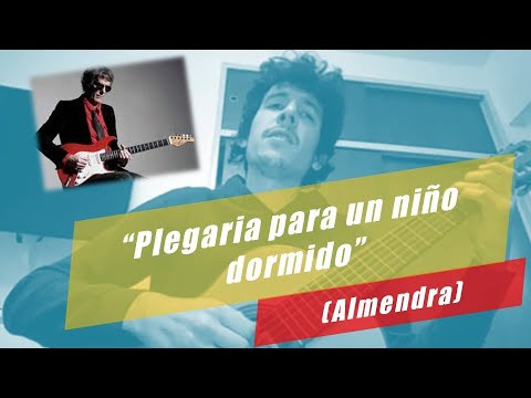 Plegaria Para Un Niño Dormido - Almendra