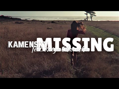 Kamensky feat. Katya Olszewska - Missing