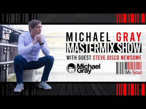 Michael Gray Mastermix Show on Mi Soul Radio 29/01/22 with Guest Mixer Steve Disco Newsome