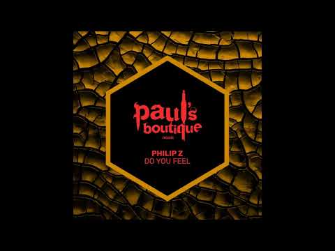 Philip Z - Do You Feel (Original Mix)