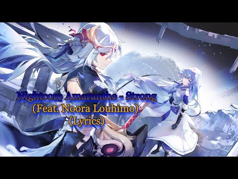 Nightcore Amaranthe - Strong (Feat. Noora Louhimo) (Lyrics)