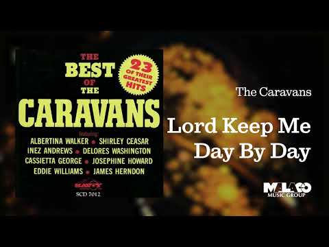 The Caravans -  Lord Keep Me Day By Day