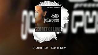 Dj Juan Ruiz -  Dance Now