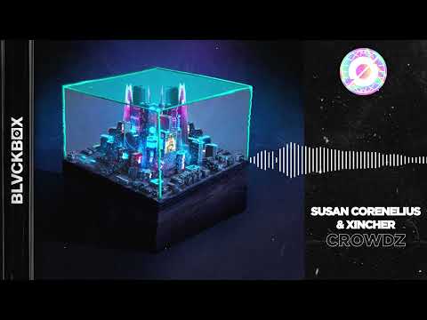 [BLVCKBØX] Susan Corenelius & Xincher - Crowdz