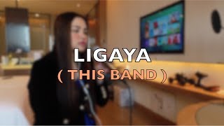 LIGAYA ( THIS BAND ) COVER BY | JANECANARIA