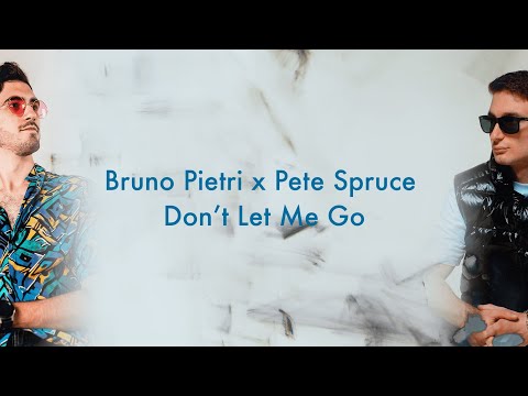 Bruno Pietri & Pete Spruce - Don't Let Me Go [TŁUMACZENIE PL]
