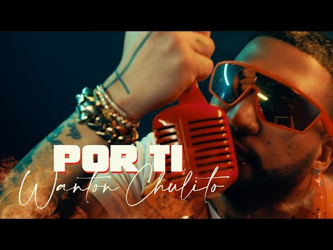 Wanton Chulito - Por Ti  [Official Video] Colapso