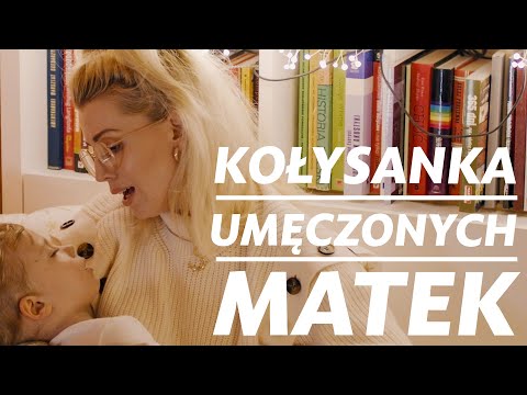 Kołysanka dla umęczonych Mam