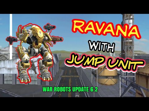 WAR ROBOTS | RAVANA with JUMP UNIT | Gameplay WR