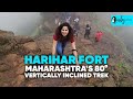 I Went On Maharashtra's 80° Vertically Inclined Trek At Harihar Fort In Nashik | Curly Tales