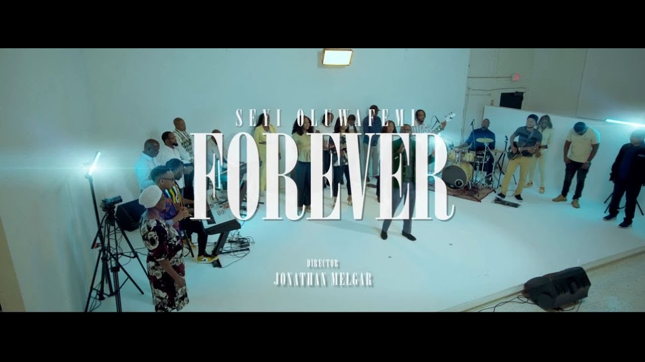FOREVER (Music Video) - Seyi Oluwafemi