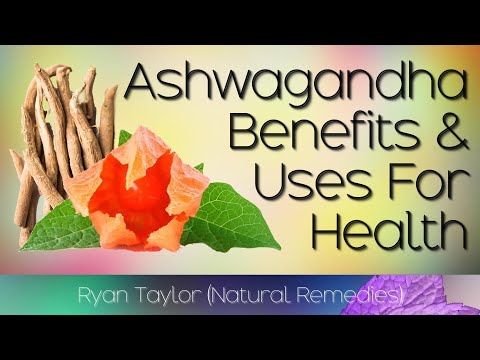 Ashwagandha: Benefits and Uses