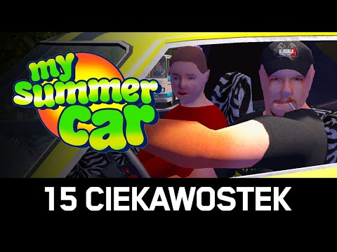 15 CIEKAWOSTEK, które przegapiłeś w MY SUMMER CAR!